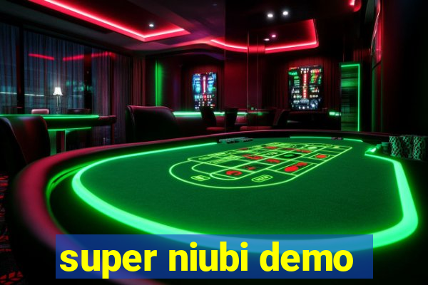 super niubi demo